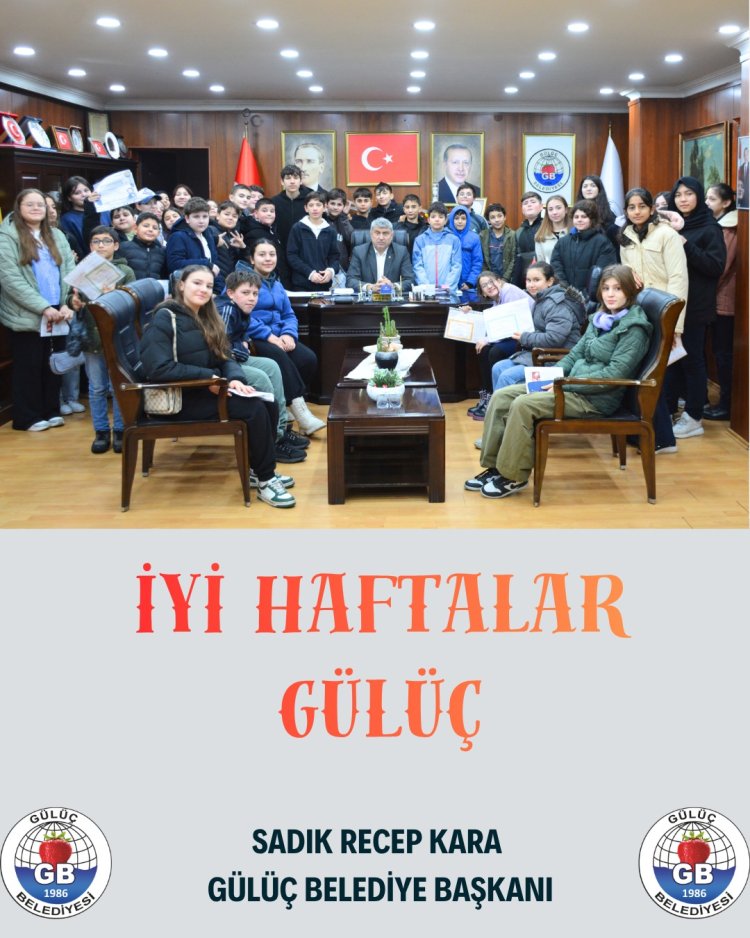 İYİ HAFTALAR GÜLÜÇ...