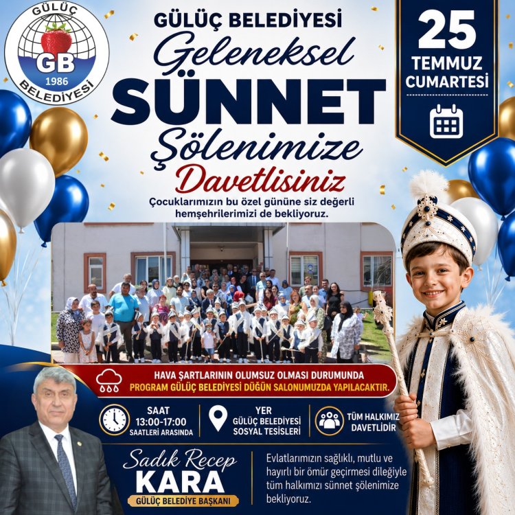 GÜLÜÇ BELEDİYESİ GELENEKSEL SÜNNET ŞÖLENİMİZE DAVETLİSİNİZ