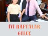 İYİ HAFTALAR GÜLÜÇ...