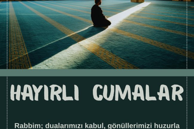 HAYIRLI CUMALAR...