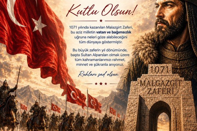 1071 Malazgirt Zaferi’mizin yıl dönümü kutlu olsun.