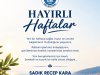 HAYIRLI HAFTALAR...
