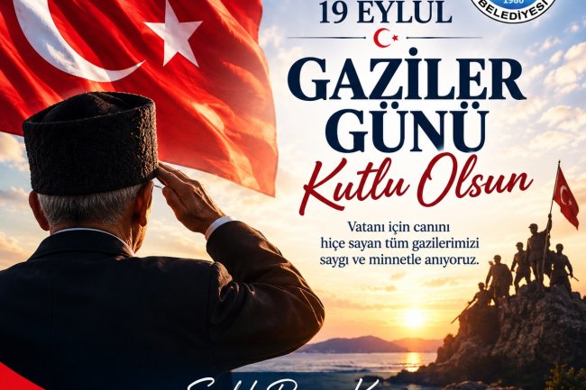 19 Eylül Gaziler Günü kutlu olsun. 