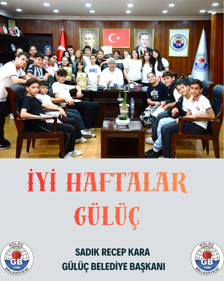 İYİ HAFTALAR GÜLÜÇ....