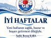 İYİ HAFTALAR...