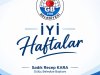 İYİ HAFTALAR GÜLÜÇ...