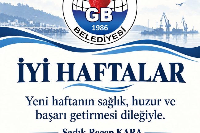 İYİ HAFTALAR...