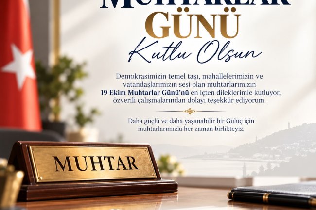 19 EKİM MUHTARLAR GÜNÜ KUTLU OLSUN