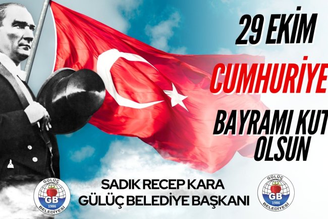 29 EKİM CUMHURİYET BAYRAMIMIZ KUTLU OLSUN