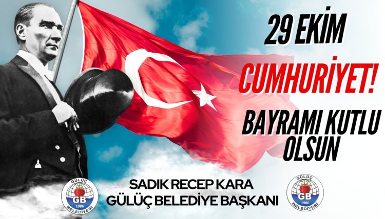 29 EKİM CUMHURİYET BAYRAMIMIZ KUTLU OLSUN